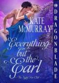 Everything But the Earl (The Night Fire Club #2)