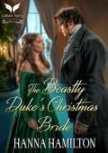The Beastly Duke’s Christmas Bride (Dukes of the Compass Rose #3)
