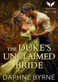 The Duke’s Unclaimed Bride (Regency Second Chances #5)
