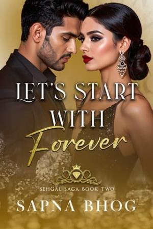 Let’s Start with Forever (Sehgal Family & Friends #2)