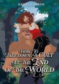 How To Take Down A Cult At The End Of The World (Cozy Cult Cuties #2)
