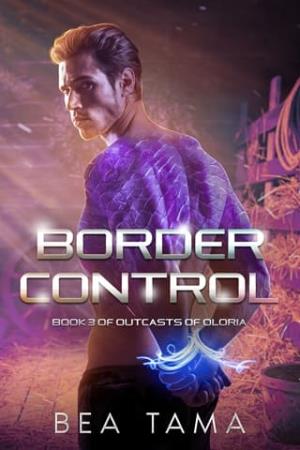 Border Control (Outcasts of Oloria #3)