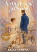 Instincts and Affection (Pride and Prejudice Variation Novella)