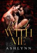 Bleed With Me (Bleeding Veins Duet #1)