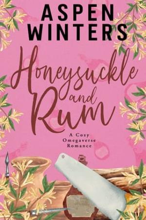Honeysuckle and Rum (Cozy Omegaverse Romance #5)
