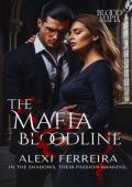 The Mafia Bloodline (Blood Mafia Family #3)