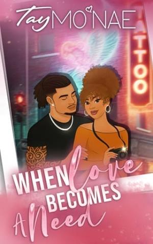 When Love Becomes A Need (When Love Standalone #1)