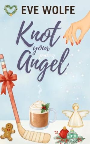 Knot Your Pucking Angel (Snugverse Romcom #2)