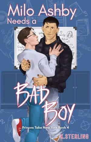 Milo Ashby Needs A Bad Boy (Princes Take New York #4)