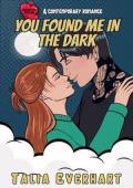You Found Me in the Dark (Sawyers Cove #1)