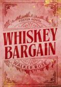 Whiskey Bargain (Foster House #1)