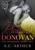 Pleasured By A Donovan (The Donovans: Secret Son #1)