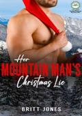 Her Mountain Man’s Christmas Lie (Grumpy Christmas Mountain Man #14)