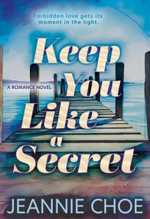Keep You Like A Secret (Take Me Back to the Start #2)