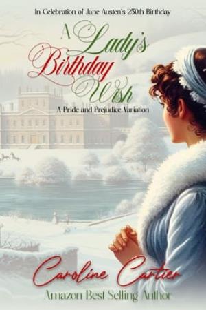 A Lady’s Birthday Wish (Pride and Prejudice Variation)