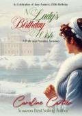 A Lady’s Birthday Wish (Pride and Prejudice Variation)