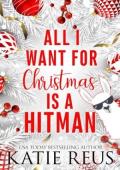 All I Want for Christmas is a Hitman (Holiday With a Hitman #3)
