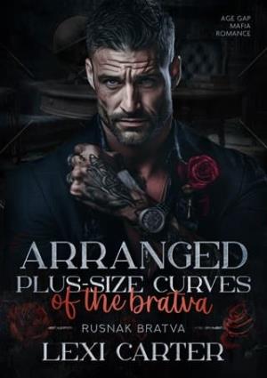 Arranged Plus-Size Curves of the Bratva (Rusnak Bratva #4)