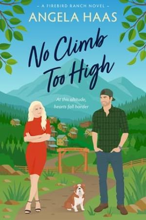 No Climb Too High (Firebird Ranch)
