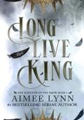 Long Live the King (The Kingdom of the Krow #4)