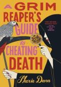 A Grim Reaper’s Guide to Cheating Death (A SCYTHE Mystery #2)