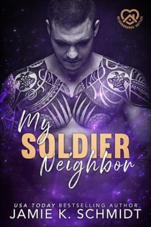 My Soldier Neighbor (Neighborhood Hotties #10)