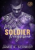 My Soldier Neighbor (Neighborhood Hotties #10)