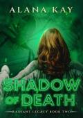 Shadow of Death (Radiant Legacy #2)