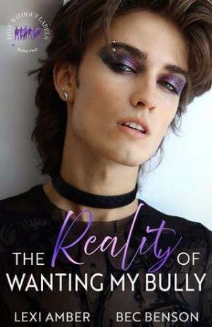 The Reality of Wanting My Bully (Love Without Labels #2)