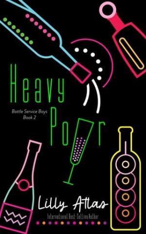 Heavy Pour (Bottle Service Boys #2)