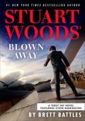 Stuart Woods’ Blown Away (Teddy Fay #8)