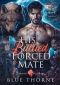 His Bullied Forced Mate (Belrose Black Ops Wolves #1)