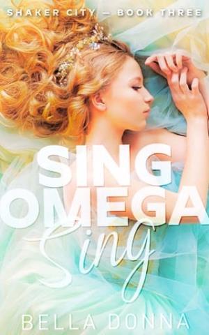 Sing Omega Sing (Shaker City #3)
