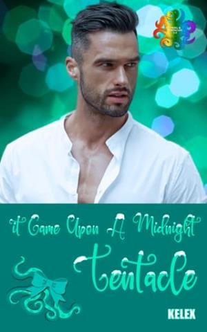 It Came Upon a Midnight Tentacle (Tinsel and Tentacles 3.0 #10)