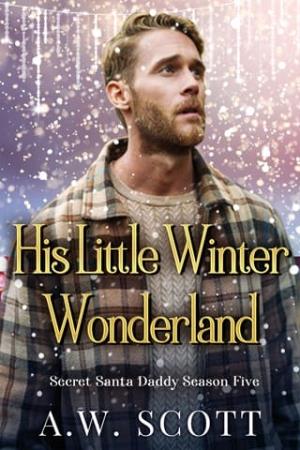 His Little Winter Wonderland (Secret Santa Daddy Season Five)