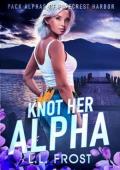 Knot Her Alpha (Pack Alphas of Pinecrest Harbor #1)