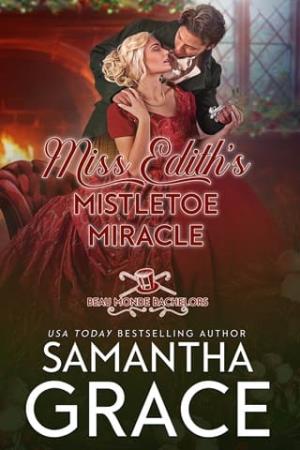 Miss Edith’s Mistletoe Miracle (Beau Monde Bachelors: Scandals and Rogues #8)