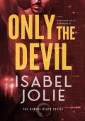 Only the Devil (The Sinful State #2)