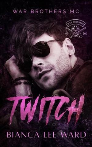 Twitch (WAR BROTHERS MC #6)