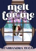 Melt for Me (Consumed)