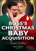 Boss’s Christmas Baby Acquisition (The Sauveterre Siblings #5)