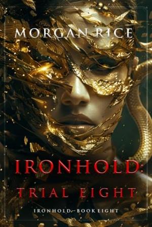 Ironhold, Trial Eight