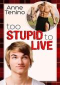 Too Stupid to Live (Romancelandia #1)