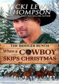 When a Cowboy Skips Christmas (The Bridger Bunch #3)