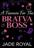 A Fiancée for the Bratva Boss (HOLIDAYS WITH THE BRATVA #7)