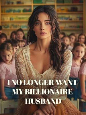 I No Longer Want My Billionaire Husband