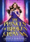 The Princes of Broken Crowns (Broken Crowns #1)