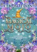 Magical Mojo (Stonewick Magical Midlife Witch Academy #8)