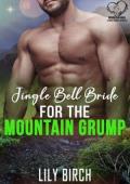 Jingle Bell Bride For The Mountain Grump (Mountain Man Brides For Christmas #15)