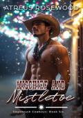 Mischief and Mistletoe (Sagebrush Cowboys #6)